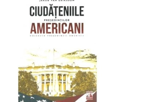 Ciudateniile presedintilor americani - Jakob van Eriksson
