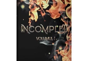Incompleti, Volumul 1 - Georgiana A. Petcu