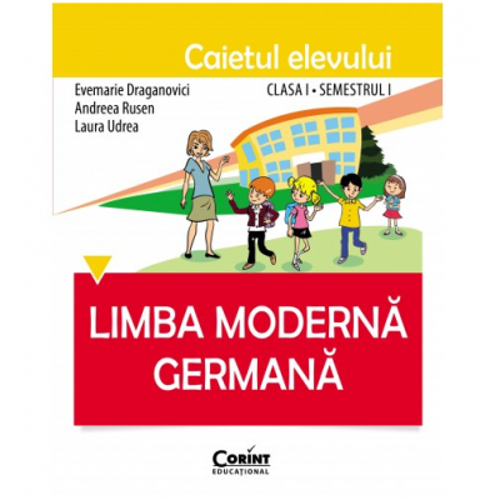 Limba germana. Caietul elevului clasa 1, semestrul 1