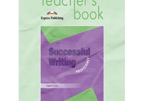 Curs limba engleza Successful Writing Proficiency Manualul profesorului - Virginia Evans