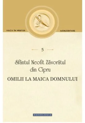 Omilii la Maica Domnului - Sfantul Neofit Zavoratul din Cipru