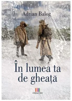 In lumea ta de gheata