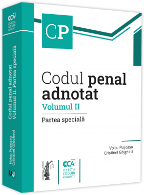 Codul penal adnotat. Volumul II. Partea speciala - Voicu Puscasu, Cristinel Ghigheci