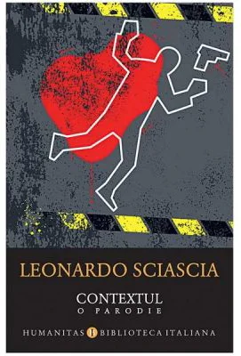 Contextul. O parodie - Leonardo Sciascia