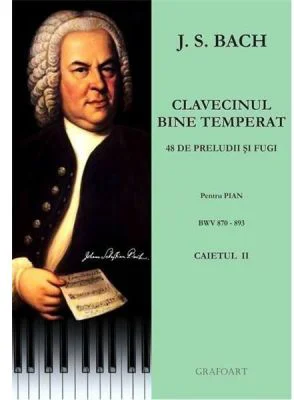 Clavecinul bine temperat. Caietul 2. BWV 870-893 - Johann Sebastian Bach