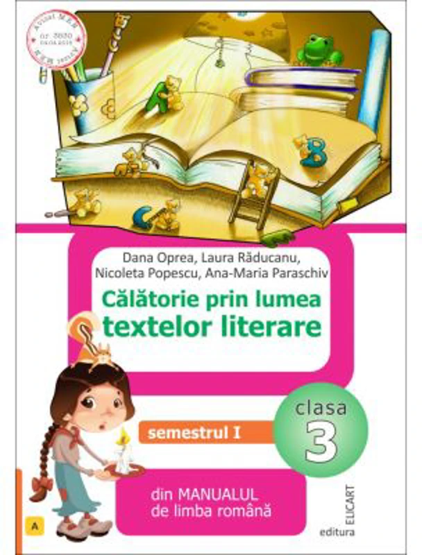 Calatorie prin lumea textelor literare din manualul de limba romana pentru clasa a 3-a, semestrul 1 (A)