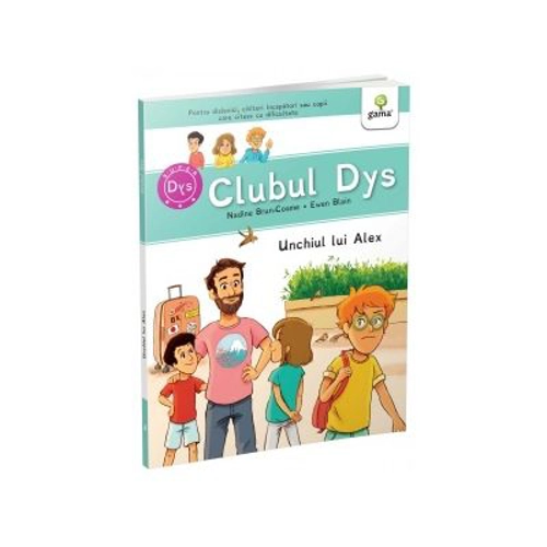 Unchiul lui Alex. Clubul dislexicilor - Nadine Brun-Cosme