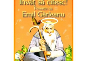 Invat sa citesc! Povestiri - Emil Garleanu