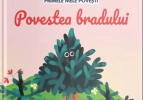 Volumul 36. Primele mele povesti. Povestea bradului