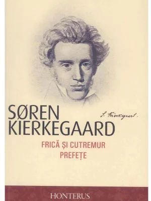 Frica si cutremur. Prefete – Soren Kierkegaard
