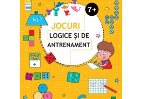 Jocuri logice si de antrenament - 7 ani + (Editie ilustrata)