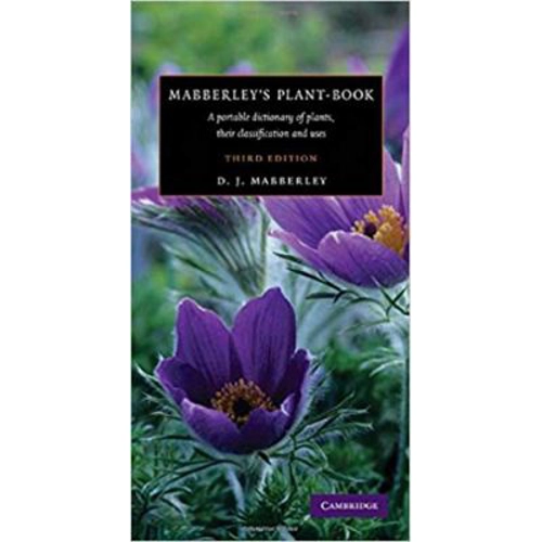 Mabberley's Plant-book: A Portable Dictionary of Plants, their Classification and Uses - David J. Mabberley
