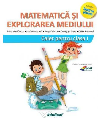 Matematica si explorarea mediului, caiet pentru clasa 1, (Varianta - Pițilă, Mihăilescu)