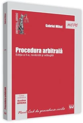 Procedura arbitrala. Editia a 2-a - Gabriel Mihai