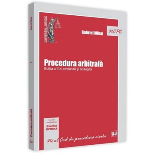 Procedura arbitrala. Editia a 2-a - Gabriel Mihai
