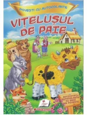 Vitelusul de paie. Povesti cu autocolante