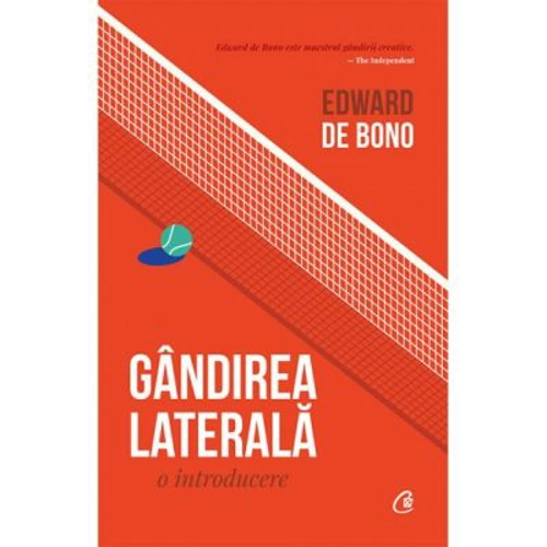 Gandirea laterala. O introducere - Edward de Bono