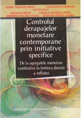 Controlul derapajelor monetare contemporane prin initiative specifice- Ionut Cristian Voicu, Constantin Floricel