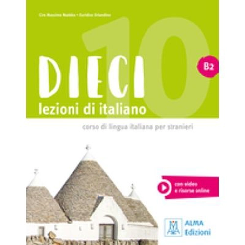 Dieci B2. Libro + audio-video - Euridice Orlandino