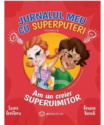 Jurnalul meu cu superputeri, volumul 2 - Laura Croitoru