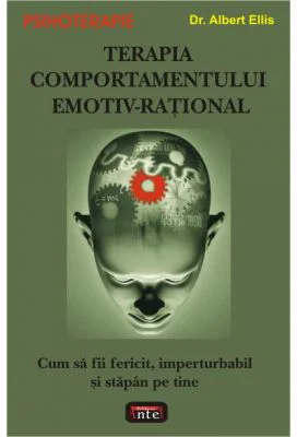 Terapia comportamentului emotiv-rational - Dr. Albert Ellis