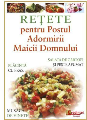 Retete pentru Postul Adormirii Maicii Domnului