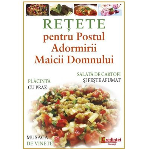 Retete pentru Postul Adormirii Maicii Domnului
