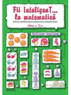 Fii InteligenT… la matematica, clasa a 2-a. Editia 2023 - Viorel George Dumitru