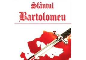 Tineretea regelui Henric volumul 6 Sfantul Bartolomeu - Ponson du Terrail