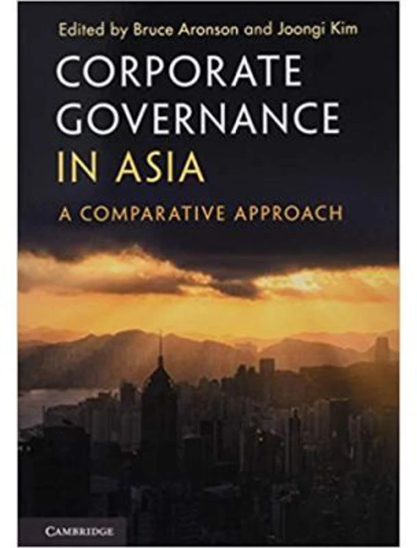 Corporate Governance in Asia: A Comparative Approach - Bruce Aronson, Joongi Kim