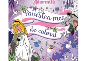 Disney Printese. Frumoasa adormita. Povestea mea de colorat