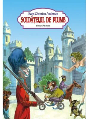 Soldatelul de plumb - Hans Christian Andersen
