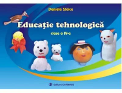 Educatie tehnologica Clasa a 4-a