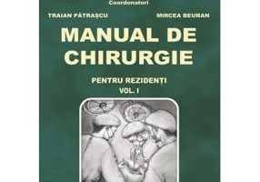 Manual de chirurgie pentru rezidenti, volumul 1 - Traian Patrascu, Mircea Beuran