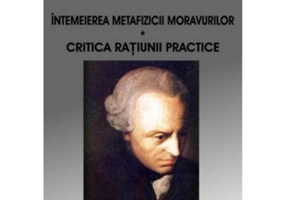 Intemeierea metafizicii moravurilor Critica ratiunii practice – Immanuel Kant