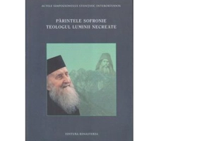 Parintele Sofronie. Teologul luminii necreate - Volum Colectiv