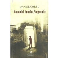 Manualul Bunului Singuratic - Daniel Corbu