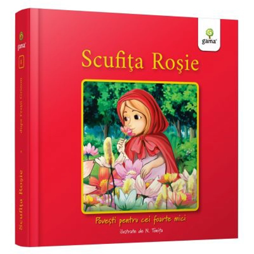 Scufita Rosie. Povesti pentru cei foarte mici