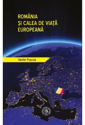 Romania si calea de viata europeana - Vasile Puscas