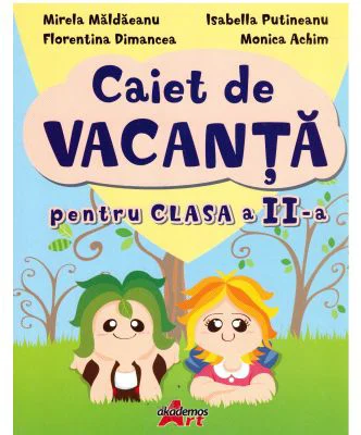 Caiet de vacanta pentru clasa a 2-a - Mirela Maldaeanu