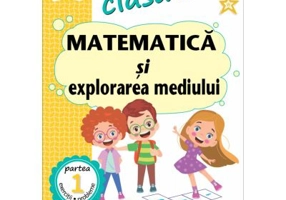 Matematica si explorarea mediului. Clasa 1. Partea 1 (E) - Arina Damian