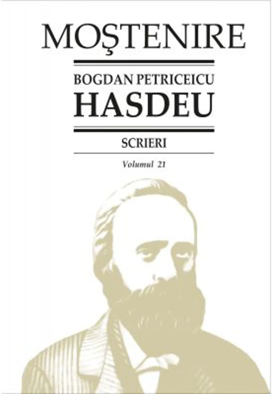 Bogdan Petriceicu Hasdeu - Scrieri. Volumul 21