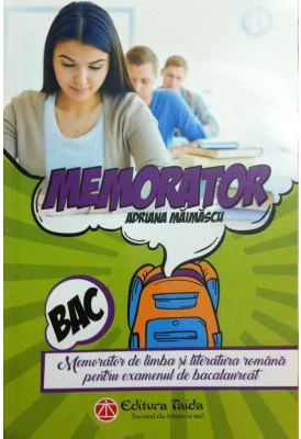 Memorator de Limba si literatura romana pentru examenul de bacalaureat - Adriana Maimascu