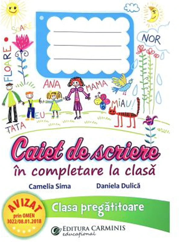 Caiet de scriere in completare la clasa. Clasa pregatitoare - Camelia Sima
