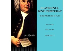 Clavecinul bine temperat. Caietul 1. BWV 846-869 - J. S. Bach