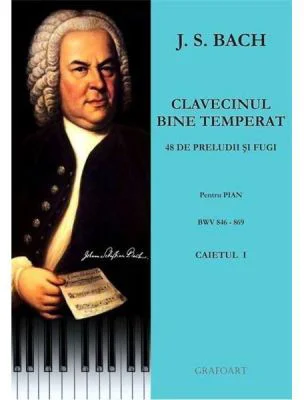 Clavecinul bine temperat. Caietul 1. BWV 846-869 - J. S. Bach