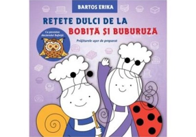 Retete dulci de la Bobita si Buburuza