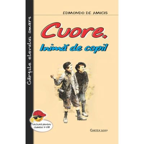 Cuore, inima de copil - Edmondo de Amicis