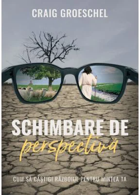 Schimbare de perspectiva - Craig Groeschel
