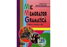 Mic memorator de gramatica pentru clasele 5-8
